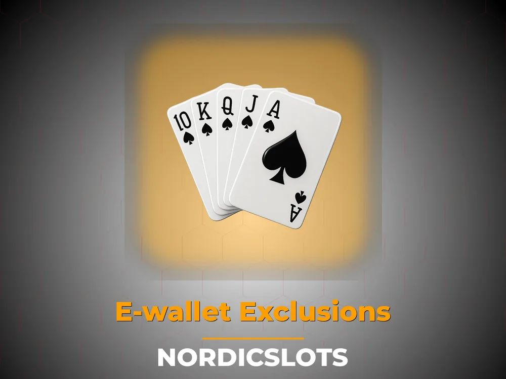 Nordicslots - E-wallet Exclusions
